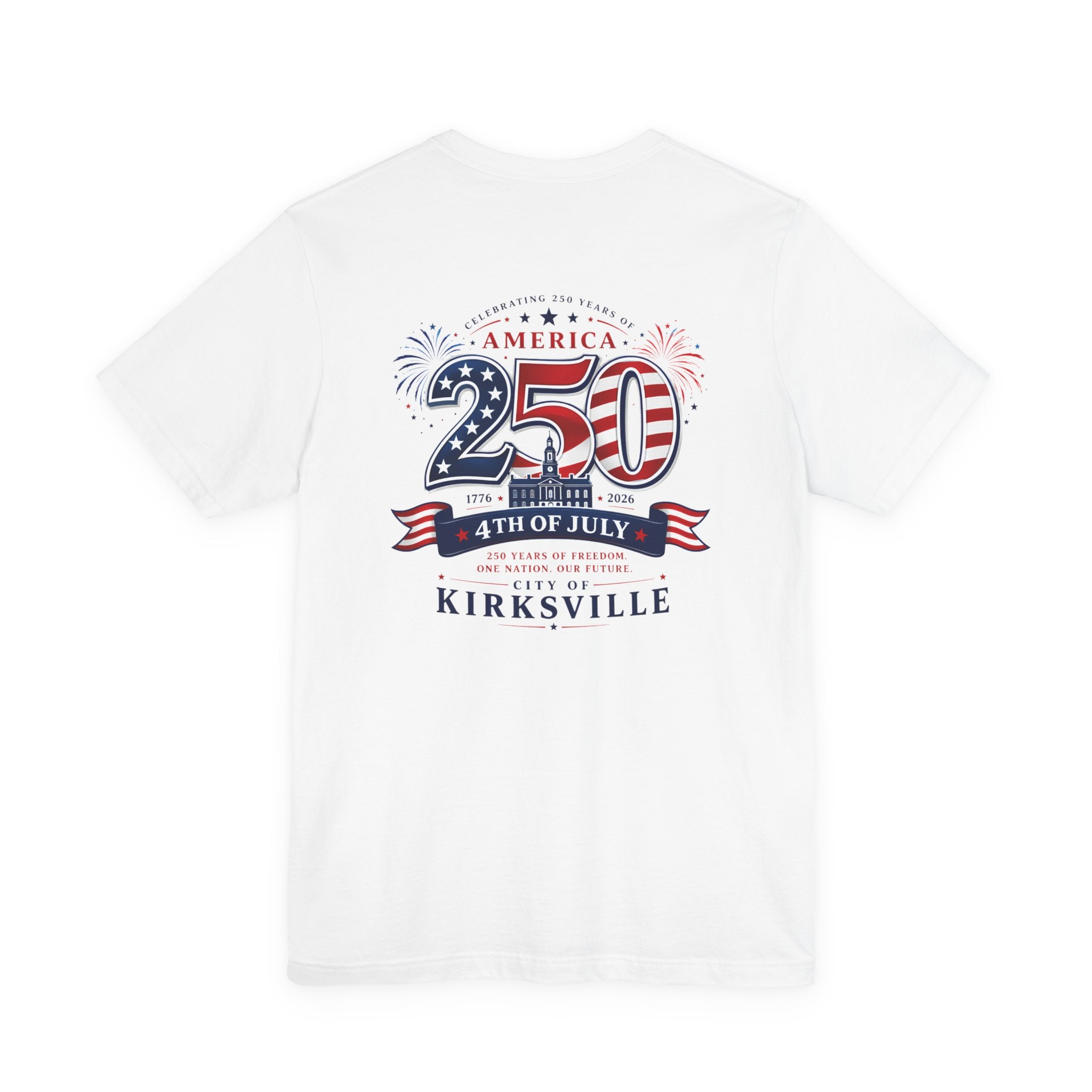 Kirksville 250th 4th of July T-Shirt — Patriotic America Celebration Tee