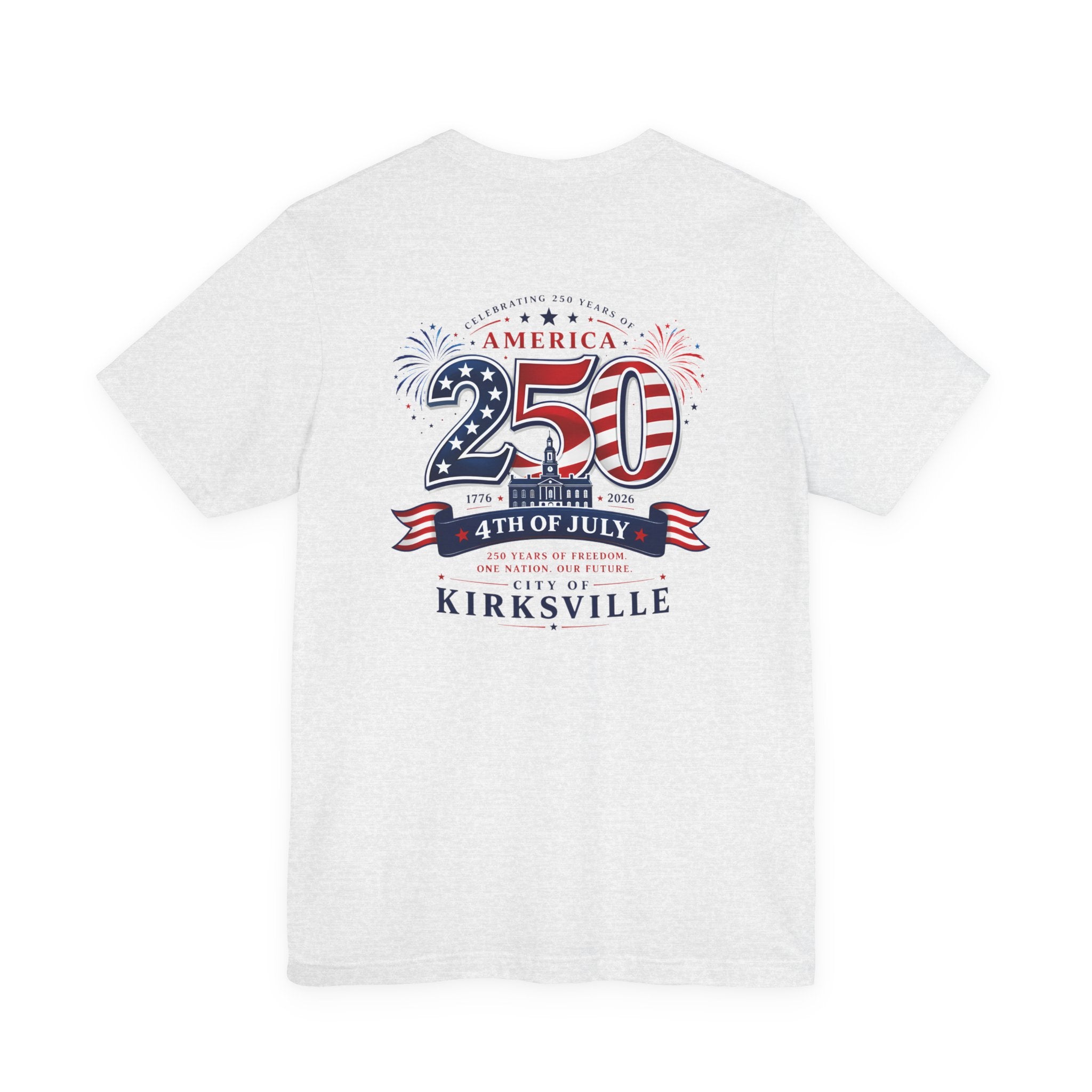 Kirksville 250th 4th of July T-Shirt — Patriotic America Celebration Tee