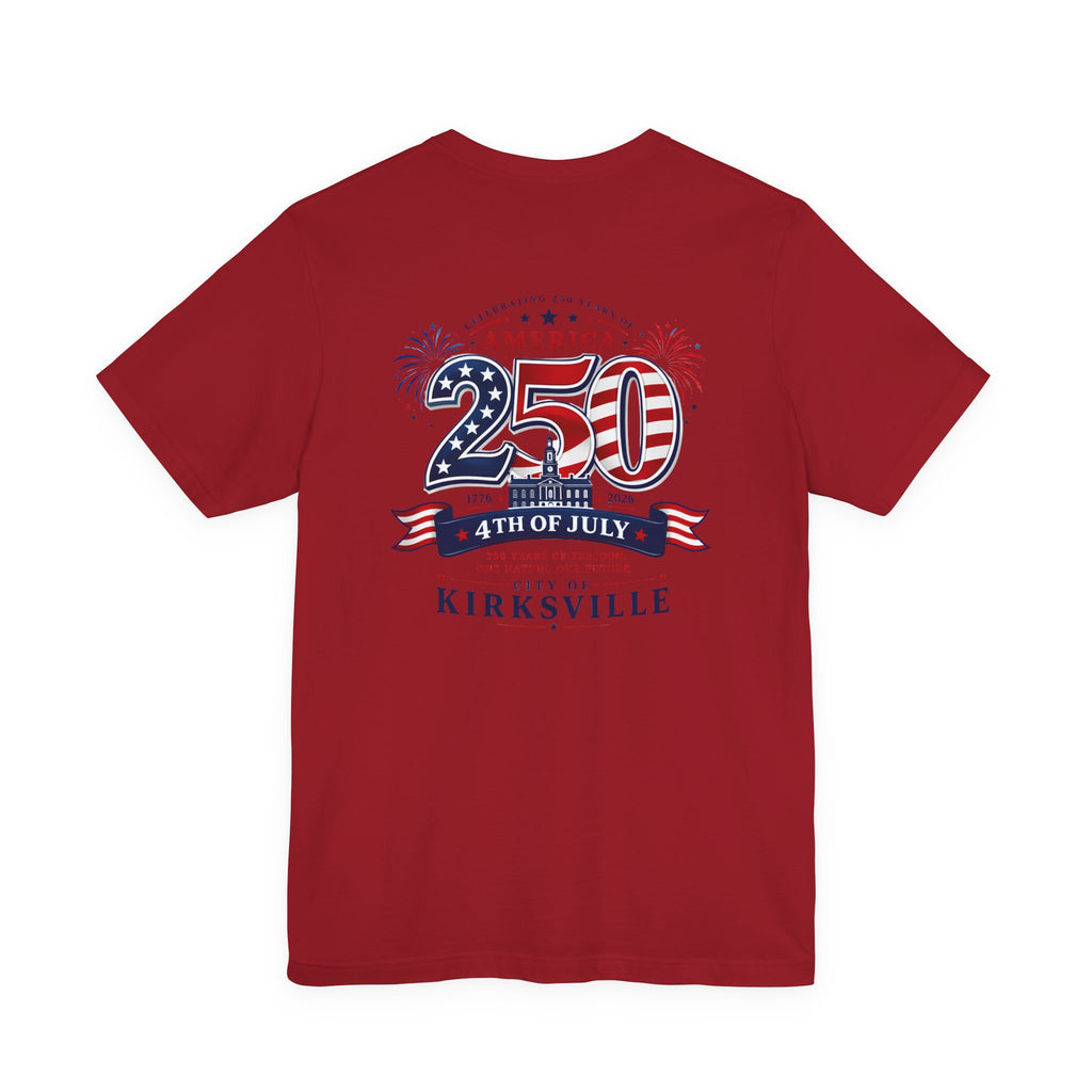Kirksville 250th 4th of July T-Shirt — Patriotic America Celebration Tee