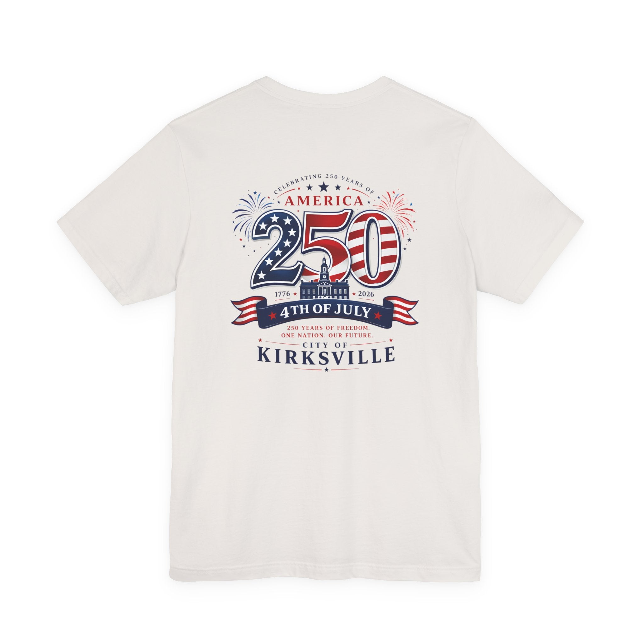 Kirksville 250th 4th of July T-Shirt — Patriotic America Celebration Tee